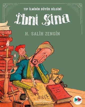 Tıp İlminin Büyük Bilgini İbni Sina - H. Salih Zengin - Vakvak Yayınları