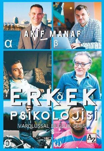 Erkek Psikolojisi-Varoluşsal Bilgelik Serisi - Akif Manaf - Az Kitap