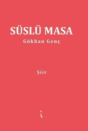 Süslü Masa - Gökhan Genç - İkinci Adam Yayınları
