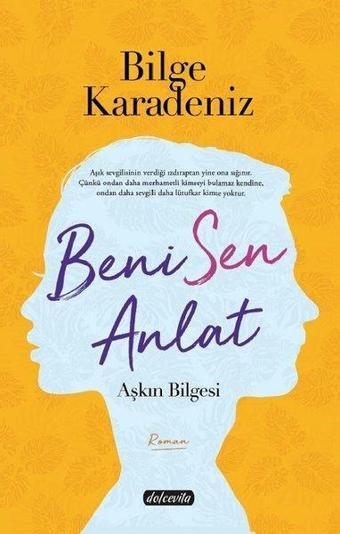 Beni Sen Anlat-Aşkın Bilgisi - Bilge Karadeniz - Dolce Vita