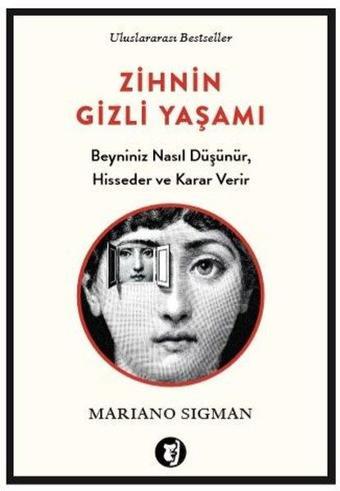 Zihnin Gizli Yaşamı - Mariano Sigman - Aylak Kitap