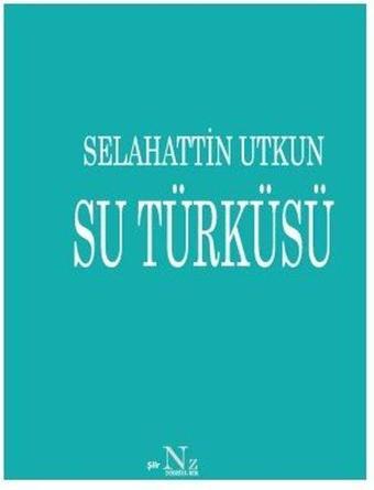 Su Türküsü - Selahattin Utkun - Neziher