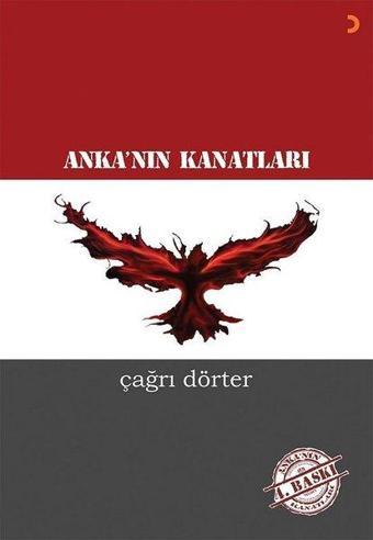 Anka'nın Kanatları - Çağrı Dörter - Cinius Yayınevi