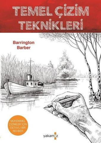 Temel Çizim Teknikleri - Barrington Barber - Yakamoz Yayınları