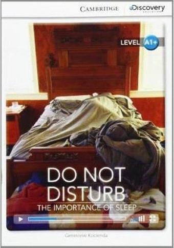 A1+ Do Not Disturb: The Importance of Sleep (Book with Online Access code) Interactive Readers - Genevieve Kocienda - Cambridge University Press