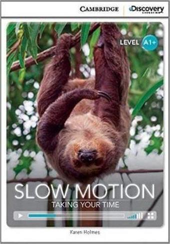 A1+ Slow Motion: Taking Your Time (Book with Online Access code) Interactive Readers - Karen Holmes - Cambridge University Press