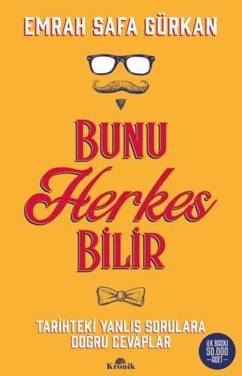 Bunu Herkes Bilir - Emrah Safa Gürkan - Kronik Kitap