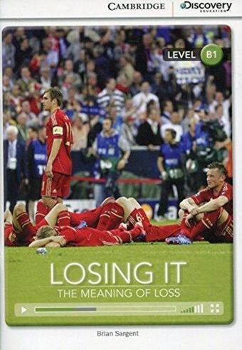 B1 Losing It: The Meaning of Loss (Book with Online Access code) Interactive Readers - Brian Sargent - Cambridge University Press