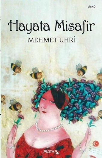 Hayata Misafir - Mehmet Uhri - P Kitap Yayıncılık