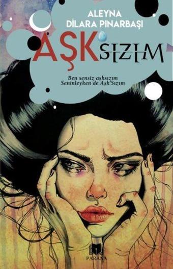 Aşk'sızım - Parana