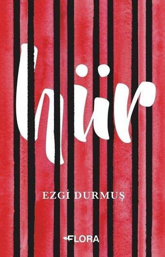 Hür - Ezgi Durmuş - Flora Yayınevi