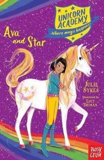 Unicorn Academy: Ava and Star (Unicorn Academy: Where Magic Happens) - Julie Sykes - NOSY CROW