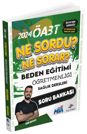 2024 ÖABT Beden Eğitimi Öğretmenliği Sağlık Dersleri Ne Sordu Ne Sorar Soru Bankası Dizgi Kitap - Dizgi Kitap Yayınları