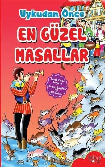 Fareli Köyün Kavalcısı-Uykudan Önce En Güzel Masallar - Kolektif  - Koloni Çocuk Yayınları