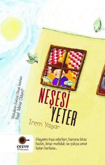 Neşesi Yeter - İrem Yaşar - Cezve Kitap