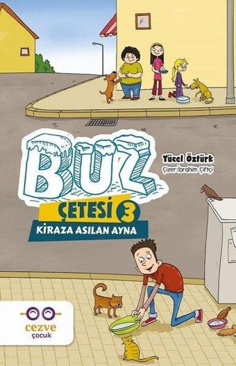 Buz Çetesi 3-Kiraza Asılan Ayna - Yücel Öztürk - Cezve Çocuk