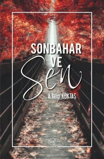 Sonbahar ve Sen - A.Talip Köktaş - Erguvan Yayınları