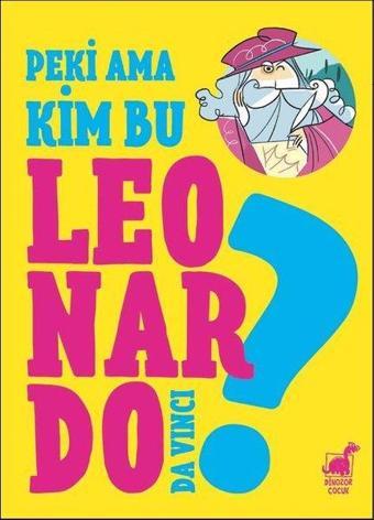 Peki Ama.. Kim Bu Leonardo? - Giulia Calandra Buonaura - Dinozor Çocuk