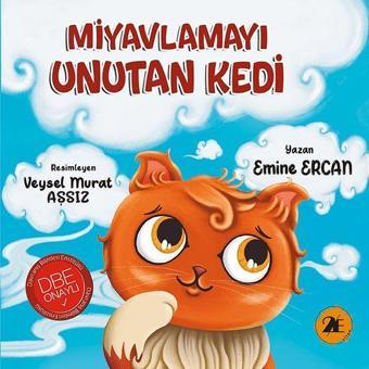 Miyavlamayı Unutan Kedi - Emine Ercan - 2E Kitap