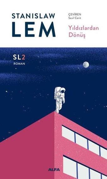 Yıldızlardan Dönüş-SL2 Roman - Stanislaw Lem - Alfa Yayıncılık