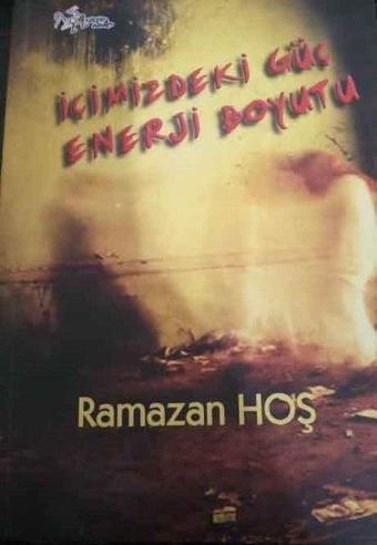 İçimizdeki Gül Enerji Boyutu - Ramazan Hoş - Kültür Ajans Tanıtım ve Organizasyo