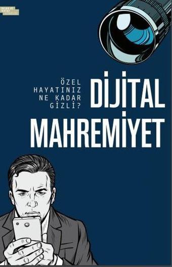 Dijital Mahremiyet-Özel Hayatınız Ne Kadar Gizli? - Kolektif  - İnsan ve Hayat Kitaplığı