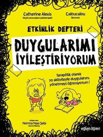 Duygularımı İyileştiriyorum-Etkinlik Rehberi-Eğlen Öğren - Catherine Alexis - Dstil Tasarım