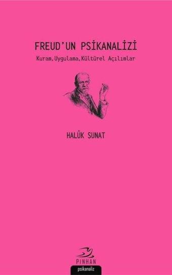 Freud'un Psikanalizi - Haluk Sunat - Pinhan Yayıncılık