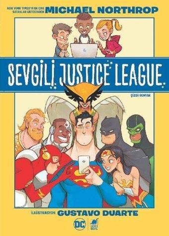 Sevgili Justice League - Michael Northrop - Dinozor Genç