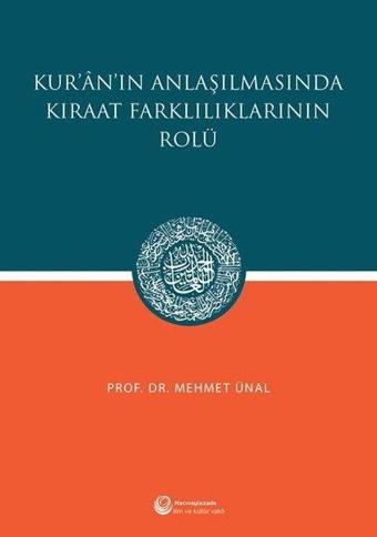 Kuran'ın Anlaşılmasında Kıraat Farklılıklarının Rolü - Mehmet Ünal - Hacıveyiszade İlim ve Kültür Vakfı