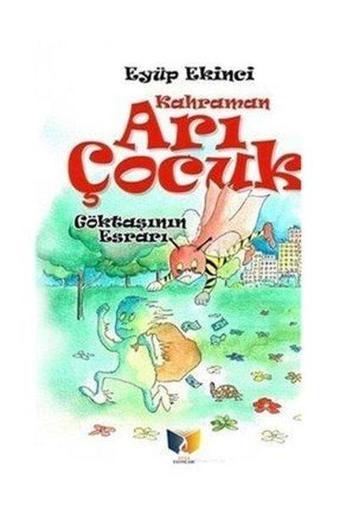 Arı Çocuk - Eyüp Ekinci - Ateş Yayınları
