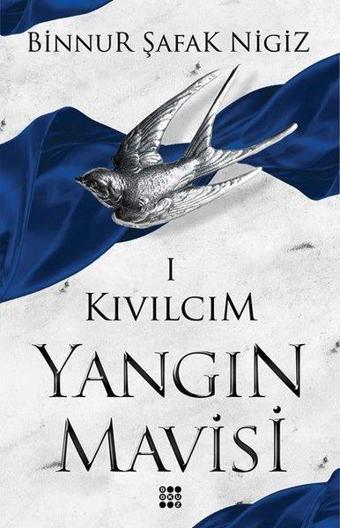 Kıvılcım-Yangın Mavisi 1 - Binnur Şafak Nigiz - Dokuz Yayınları