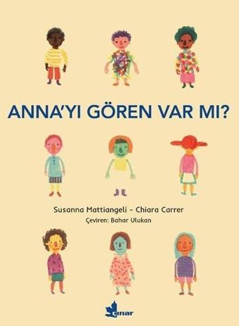 Anna'yı Gören Var Mı? - Chiara Carrer - Çınar Yayınları