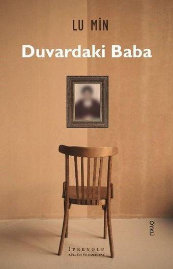 Duvardaki Baba - Lu Min - İpekyolu Kültür ve Edebiyat