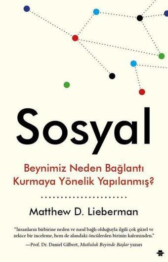 Sosyal-Beynimiz Neden Bağlantı Kurmaya Yönelik Yapılanmış? - Matthew D. Lieberman - Görünmez Adam Yayıncılık