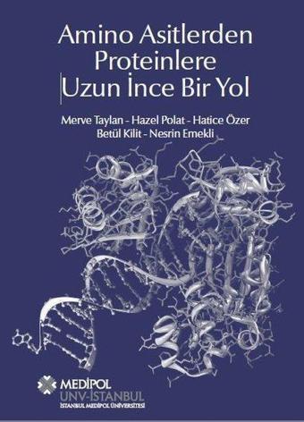 Amino Asitlerden Proteinlere Uzun İnce Bir Yol - Merve Taylan - Medipol Unv