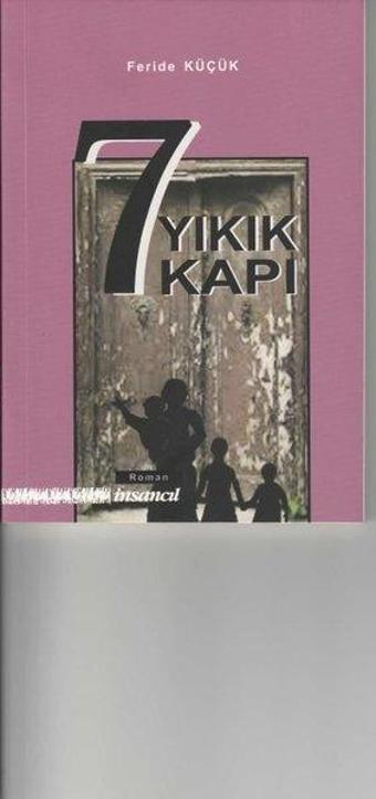 7 Yıkık Kapı - Feride Küçük - İnsancıl Yayınları