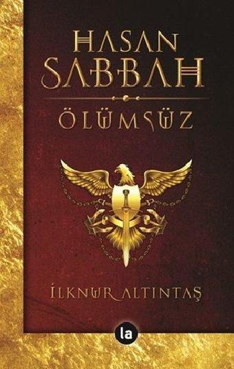 Hasan Sabbah Ölümsüz - İlknur Altıntaş - La Kitap