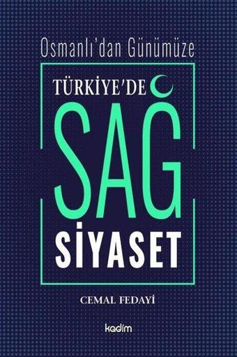 Türkiye'de Sağ Siyaset - Cemal Fedayi - Kadim