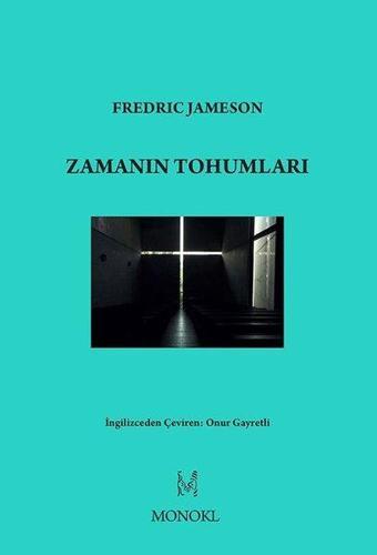 Zamanın Tohumları - Fredric Jameson - Monokl