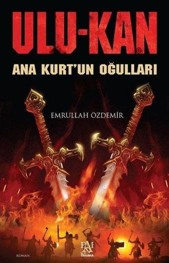 Ulu-Kan Ana Kurt'un Oğulları - Emrullah Özdemir - Panama Yayıncılık