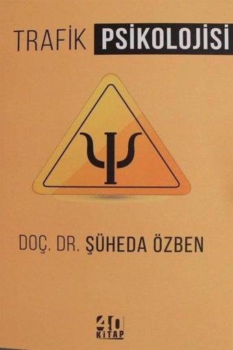 Trafik Psikolojisi - Şüheda Özben - 40 Kitap