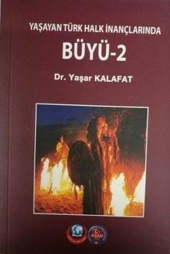 Büyü 2-Yaşayan Türk İnançlarından - Yaşar Kalafat - ASAM