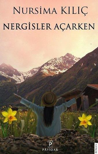 Nergisler Açarken - Nursima Kılıç - Payidar