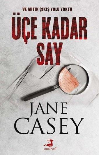 Üçe Kadar Say - Jane Casey - Olimpos Yayınları