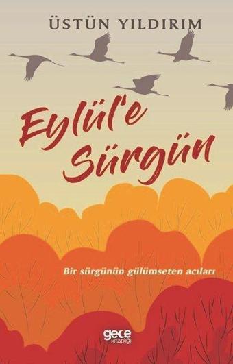 Eylül'e Sürgün - Üstün Yıldırım - Gece Kitaplığı