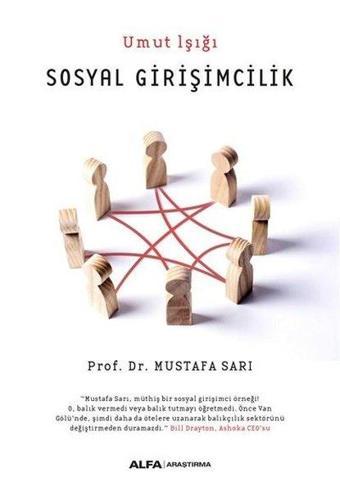 Sosyal Girişimcilik-Umut Işığı - Mustafa Sarı - Alfa Yayıncılık