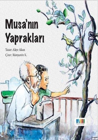 Musa'nın Yaprakları - Aliye Alkan - Monera Yayınları