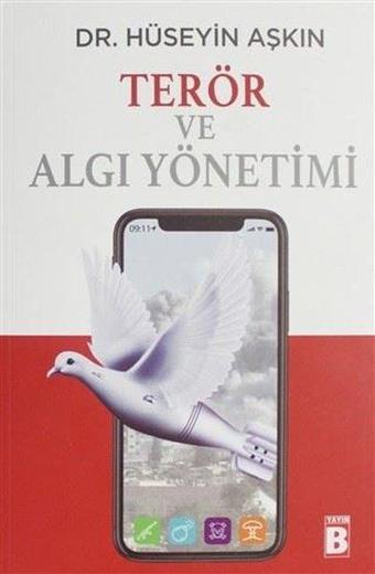 Terör ve Algı Yönetimi - Hüseyin Aşkın - Yayın B