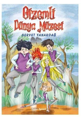 Gizemli Dünya Müzesi - Servet Yanardağ - Doğan ve Egmont Yayıncılık